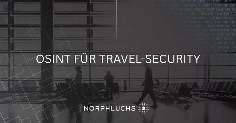 OSINT für Travel-Security