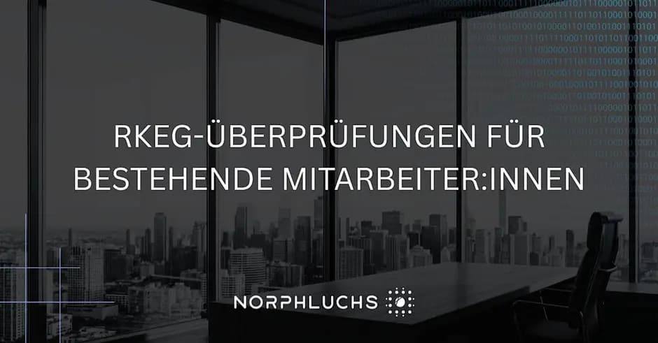 RKEG-Überprüfungen für bestehende Mitarbeiter:innen