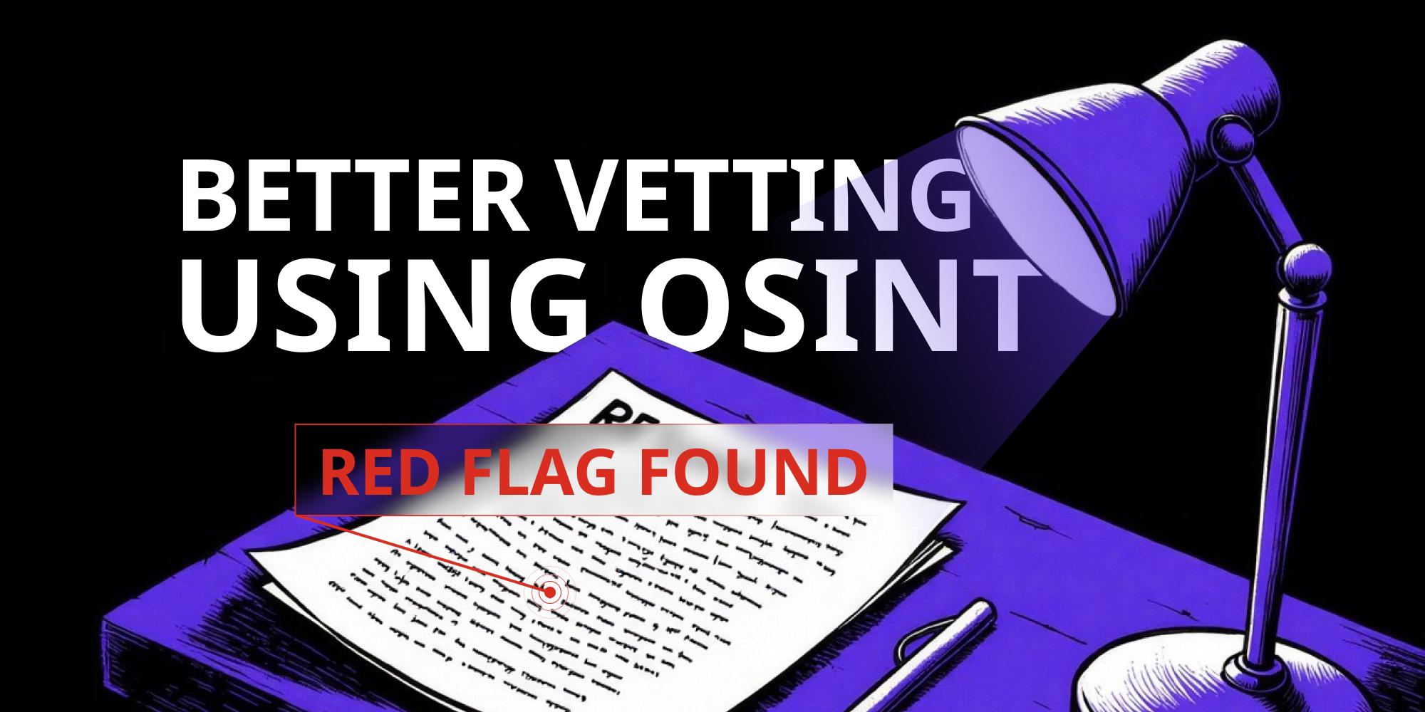 Better Vetting Using OSINT